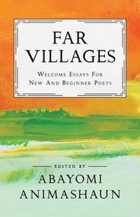 bokomslag Far Villages: Welcome Essays for New & Beginner Poets