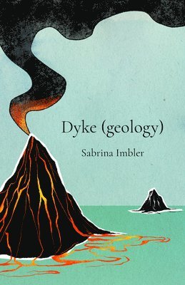 Sabrina Imbler - Dyke (geology), Häftad