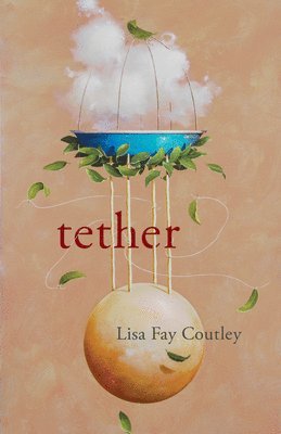 Lisa Fay Coutley - tether, Häftad