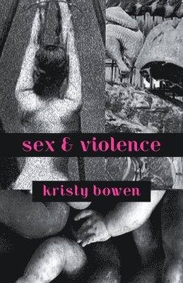 Kristy Bowen - sex & violence, Häftad