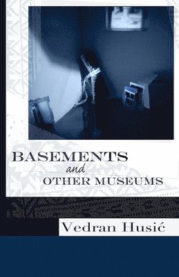 bokomslag Basements and Other Museums