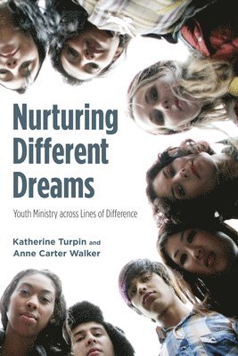 Katherine Turpin, Anne Walker - Nurturing Different Dreams, Häftad