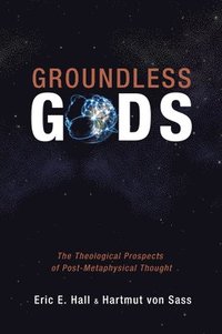 bokomslag Groundless Gods