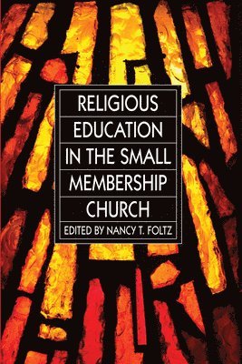 Religious Education in the Small Membership Church 1