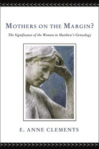 bokomslag Mothers on the Margin?