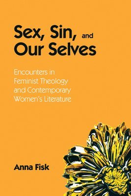 bokomslag Sex, Sin, and Our Selves