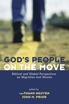 Vanthanh Nguyen, John Prior, SVD Nguyen, vanThanh, Vanthanh Svd Nguyen - God's People on the Move, Häftad
