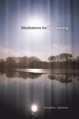 Meditations for the Grieving 1