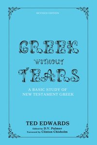 bokomslag Greek without Tears - Revised Edition