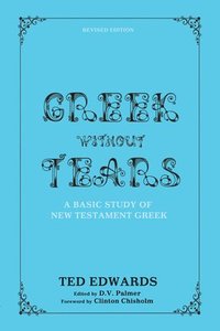 bokomslag Greek without Tears - Revised Edition