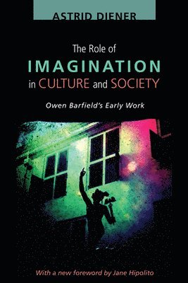 bokomslag The Role of Imagination in Culture and Society