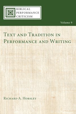 Text and Tradition in Performance and Writing 1