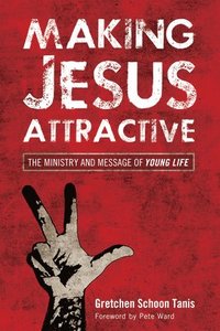 bokomslag Making Jesus Attractive