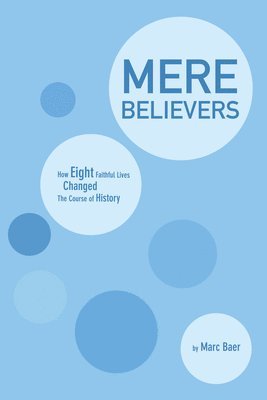 Marc Baer - Mere Believers, Häftad