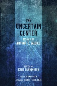 bokomslag The Uncertain Center