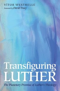 bokomslag Transfiguring Luther
