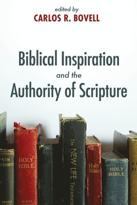 Biblical Inspiration and the Authority of Scripture 1