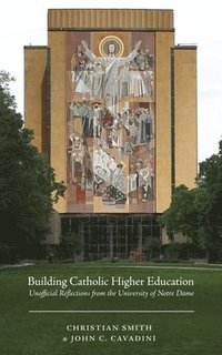 bokomslag Building Catholic Higher Education