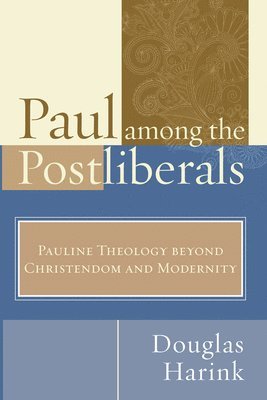 Paul Among the Postliberals 1