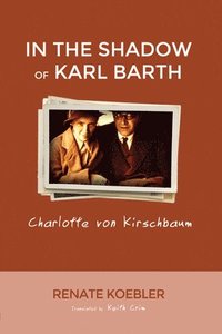 bokomslag In the Shadow of Karl Barth