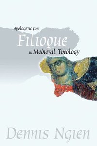 bokomslag Apologetic for Filioque in Medieval Theology