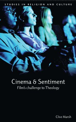 Clive Marsh - Cinema and Sentiment, Häftad