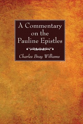 bokomslag A Commentary on the Pauline Epistles