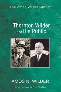 bokomslag Thornton Wilder and His Public