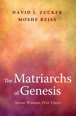 bokomslag The Matriarchs of Genesis