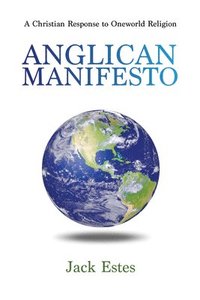 bokomslag Anglican Manifesto
