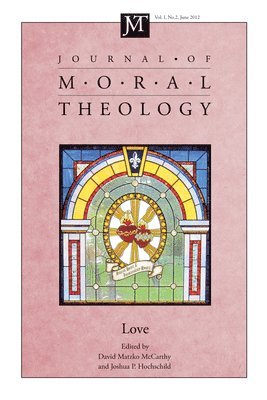 David M McCarthy, Joshua P Hochschild - Journal of Moral Theology, Volume 1, Number 2, Häftad