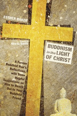 bokomslag Buddhism in the Light of Christ