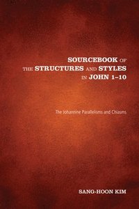 bokomslag Sourcebook of the Structures and Styles in John 1-10