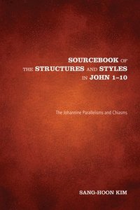 bokomslag Sourcebook of the Structures and Styles in John 1-10