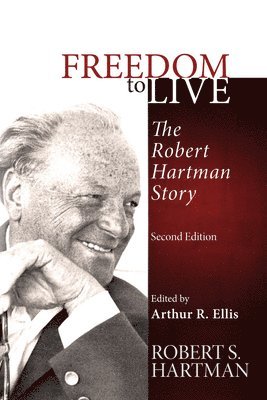Robert S Hartman, Robert S. Hartman, Arthur R Ellis, Arthur R. Ellis - Freedom to Live, Häftad