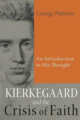 bokomslag Kierkegaard and the Crisis of Faith