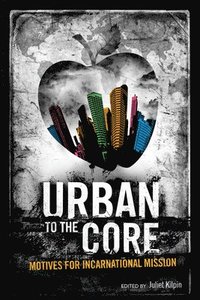 bokomslag Urban to the Core
