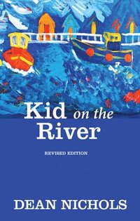 bokomslag Kid on the River, Revised Edition