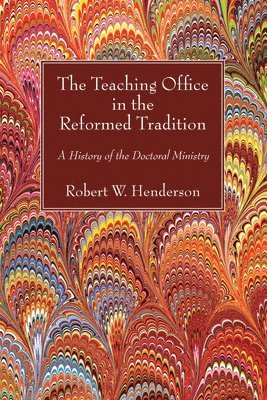 The Teaching Office in the Reformed Tradition 1