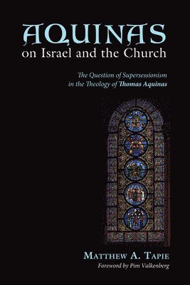 Matthew Tapie - Aquinas on Israel and the Church, Häftad