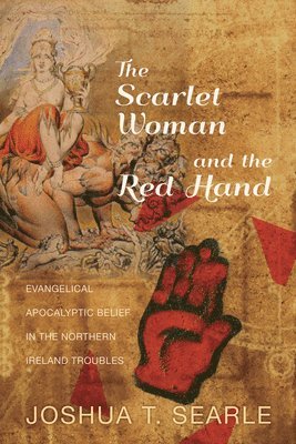 bokomslag The Scarlet Woman and the Red Hand