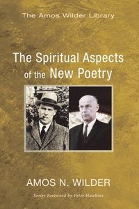 bokomslag The Spiritual Aspects of the New Poetry