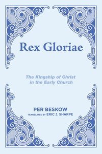 bokomslag Rex Gloriae