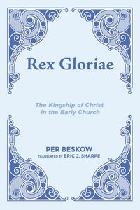 bokomslag Rex Gloriae