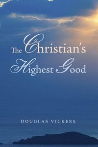 bokomslag Christian's Highest Good