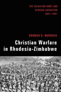 bokomslag Christian Warfare in Rhodesia-Zimbabwe