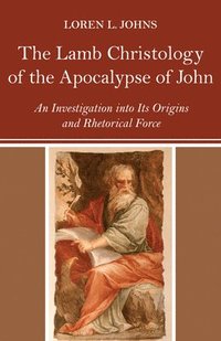 bokomslag The Lamb Christology of the Apocalypse of John