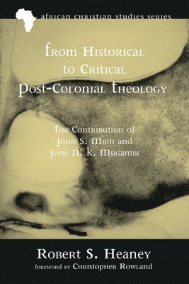 bokomslag From Historical to Critical Post-Colonial Theology