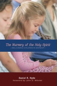 bokomslag The Nursery of the Holy Spirit