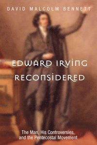 bokomslag Edward Irving Reconsidered